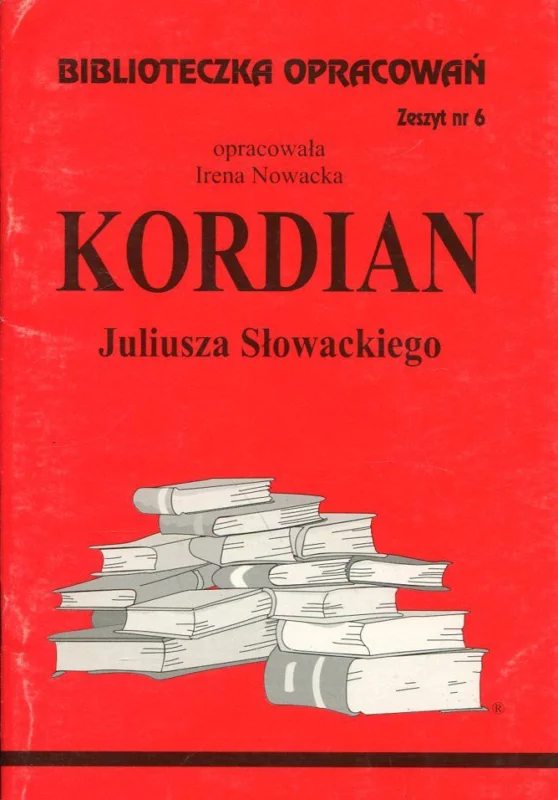 Nowość Nowacka I.: Kordian Juliusza Słowackiego. Biblioteczka opracowań
