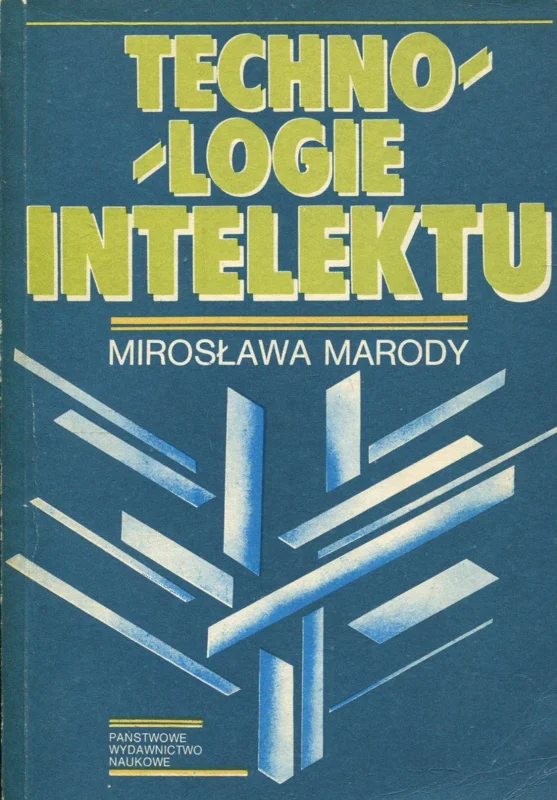 Tylko do końca tygodnia Marody M.: Technologie intelektu językowe determinanty wiedzy potocznej i ludzkiego działania