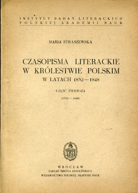 Straszewska M.: Czasopisma literackie w Królestwie Polskim w latach 1832-1848 część 1 (1832-1840) Okazja