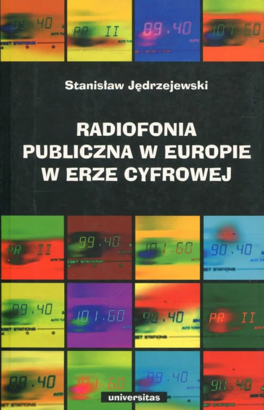 Tylko do końca tygodnia Jędzrzejewski S.: Radiofonia publiczna w europie w erze cyfrowej