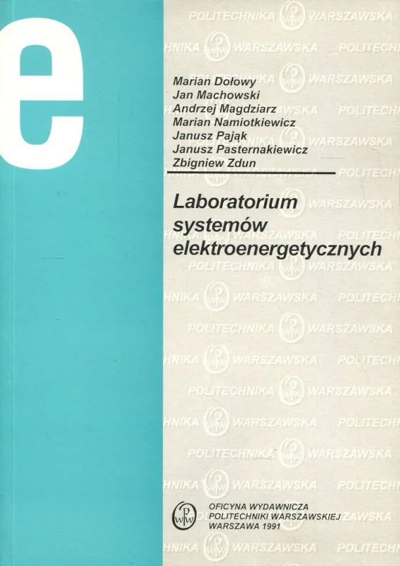 Do wyczerpania zapasów Dołowy M.,Machowski J.,Magdziarz A.,Namiotkiewicz M.,Pająk J.,Pasternakiewicz J.,Zdun Z.: Laboratorium systemów elektroenergetycznych