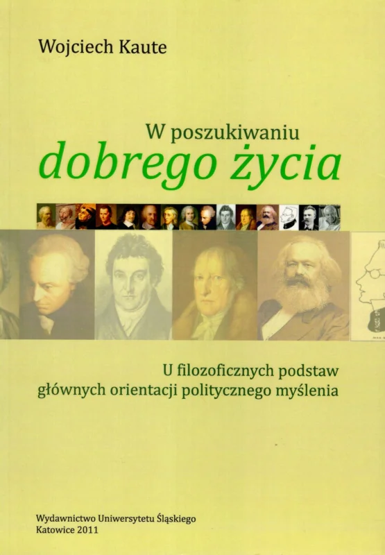 Kaute W.: W poszukiwaniu dobrego życia. U filozoficznych podstaw głównej orientacji politycznego myślenia Okazja