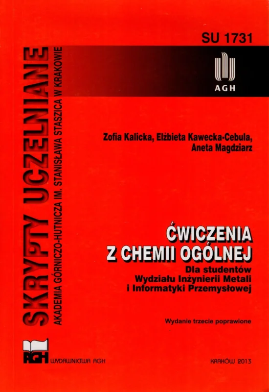 Kalicka Z., Kawecka-Cebula E., Magdziarz A.: Ćwiczenia z chemii ogólnej Dla studentów Wydziału Inżynierii Metali i Informatyki Przemysłowej Okazja