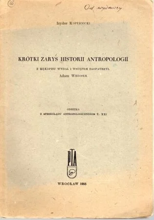 Nie przegap Kopernicki Izydor - Krótki zarys historii antropologii.